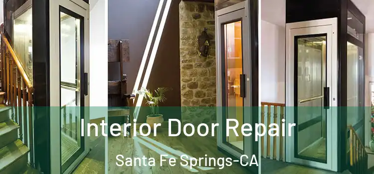 Interior Door Repair Santa Fe Springs-CA